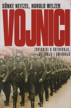 Vojnici. Zapisnici o ratovanju, ubijanju i umiranju