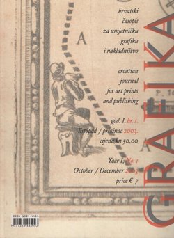 Grafika. Hrvatski časopis za umjetničku grafiku i nakladništvo I/1/2003