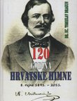120 godina hrvatske himne. 8. rujna 1891. - 2011.