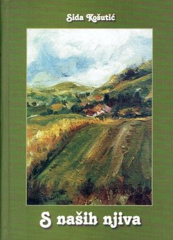 S naših njiva. Trilogija iz seljačkog života