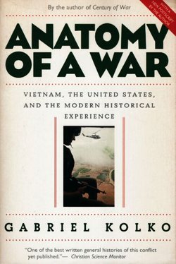 Anatomy of a War: Vietnam, the United States, and the Modern Historical Experience