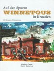 Auf den Spuren Winnetous in Kroatien. 10 Routen Winnetous
