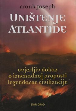 Uništenje Atlantide. Uvjerljiv dokaz o iznenadnoj propasti legendarne civilizacije