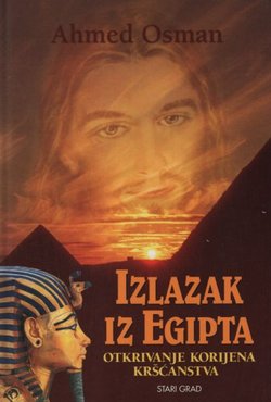 Izlazak iz Egipta. Otkrivanje korijena kršćanstva