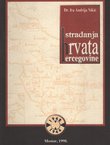 Stradanja Hrvata u Hercegovini po franjevačkim izvješćima 1942. - 1944.