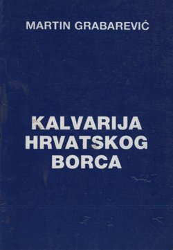 Kalvarija hrvatskog borca