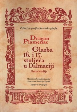 Glazba 16. i 17. stoljeća u Dalmaciji. Osam studija