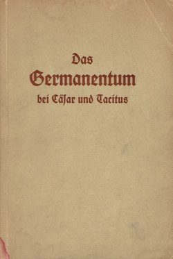 Das Germanentum bei Cäsar und Tacitus