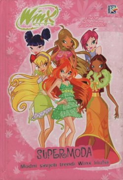 Winx. Supermoda. Modni savjeti trendi Winx kluba.