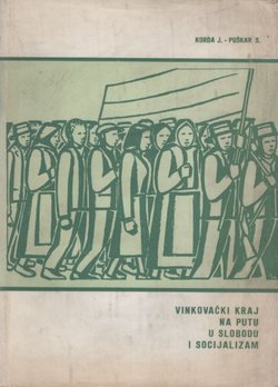 Vinkovački kraj na putu u slobodu i socijalizam 1895.-1945.