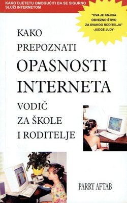 Kako prepoznati opasnosti interneta. Vodič za škole i roditelje