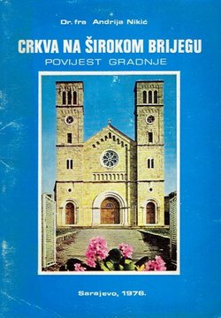 Crkva na Širokom Brijegu. Povijest gradnje