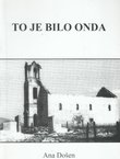 To je bilo onda