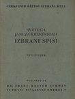 Svetega Janeza Krizostoma izbrani spisi I.