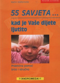 55 savjeta kad je vaše dijete ljutito