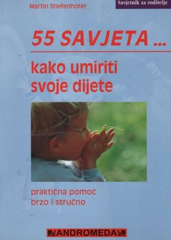 55 savjeta kako umiriti svoje dijete