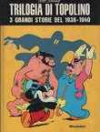 Trilogia di Topolino. 3 Grandi storie del 1938-1940