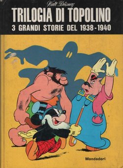 Trilogia di Topolino. 3 Grandi storie del 1938-1940