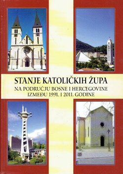 Stanje katoličkih župa na području Bosne i Hercegovine između 1991. i 2011. godine