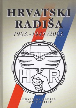 Hrvatski radiša 1903.-1945./2003.