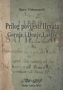 Prilog povijesti Hrvata Gornje i Donje Lastve