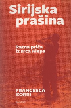Sirijska prašina. Ratna priča iz srca Alepa