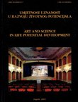 Umjetnost i znanost u razvoju životnog potencijala / Art and Science in Life Potential Development