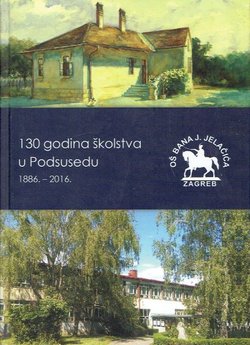 130 godina školstva u Podsusedu 1886.-2016.