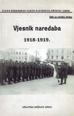 Vjesnik naredaba Odjela za narodnu obranu Vlade Narodnog vijeća Slovenaca, Hrvata i Srba 1918-1919.