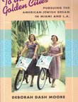 To the Golden Cities. Pursuing the American Jewish Dream in Miami and L.A.