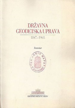 Državna geodetska uprava 1847.-1963. Inventar