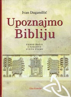 Upoznajmo Bibliju. Narod Božji i njegovo Sveto pismo