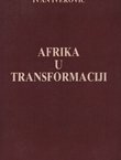 Afrika u transformaciji. Antikolonijalna i socijalna revolucija u bivšim portugalskim kolonijama