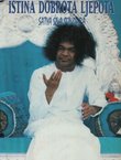 Istina dobrota ljepota. Životopis Bhagavana Sri Sathya Sai Babe III (2.izd.)