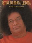 Istina dobrota ljepota. Životopis Bhagavana Sri Sathya Sai Babe II
