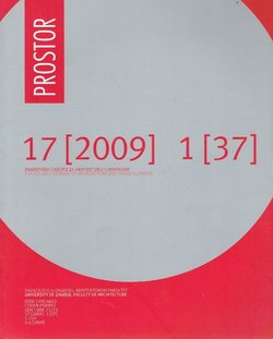 Prostor. Znanstveni časopis za arhitekturu i urbanizam 17/1 (37)/2009