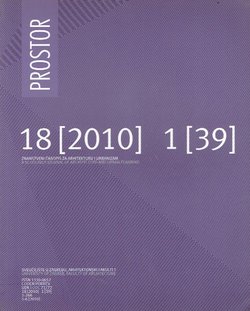 Prostor. Znanstveni časopis za arhitekturu i urbanizam 18/1 (39)/2010
