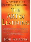 The Art of Learning. A Journey in the Pursuit of Excellence