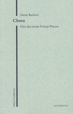Chora. Über das zweite Prinzip Platons