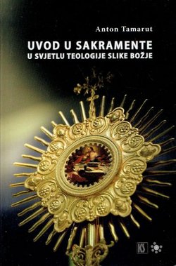 Uvod u sakramente u svjetlu teologije slike Božje
