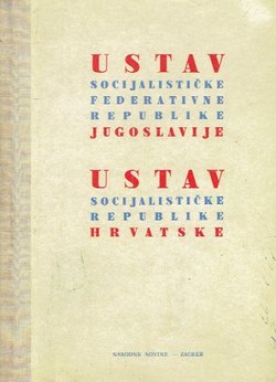 Ustav Socijalističke Federativne Republike Jugoslavije / Ustav Socijalističke Republike Hrvatske