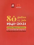 80 godina 13. jula. Godine prkosa i ponosa