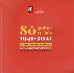 80 godina 13. jula. Godine prkosa i ponosa