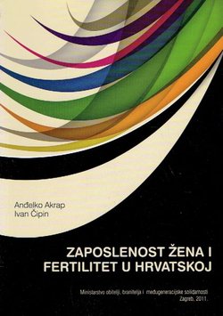 Zaposlenost žena i fertilitet u Hrvatskoj