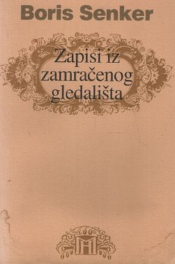 Zapisi iz zamračenog gledališta. Kazališne kronike