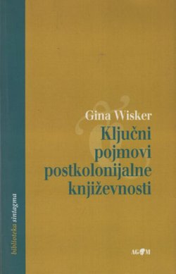 Ključni pojmovi postkolonijalne književnosti