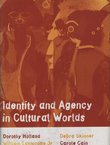Identity and Agency in Cultural Worlds