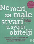 Ne mari za male stvari... u svojoj obitelji