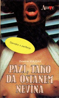 Pazi, tako da ostanem nevina ili Marta i Lela iz Remetinca