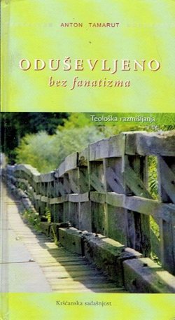Oduševljeno bez fanatizma. Teološka razmišljanja